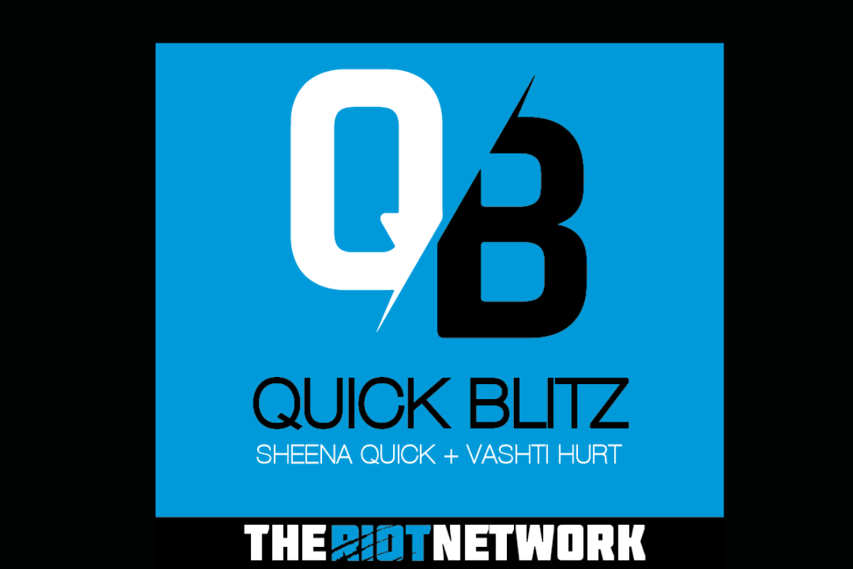 Quick Blitz Episode 43: Back From The BYE BYE Week