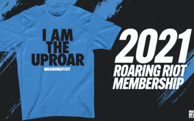 Be The Uproar: Your 2021 Roaring Riot Membership Shirt Is Here!