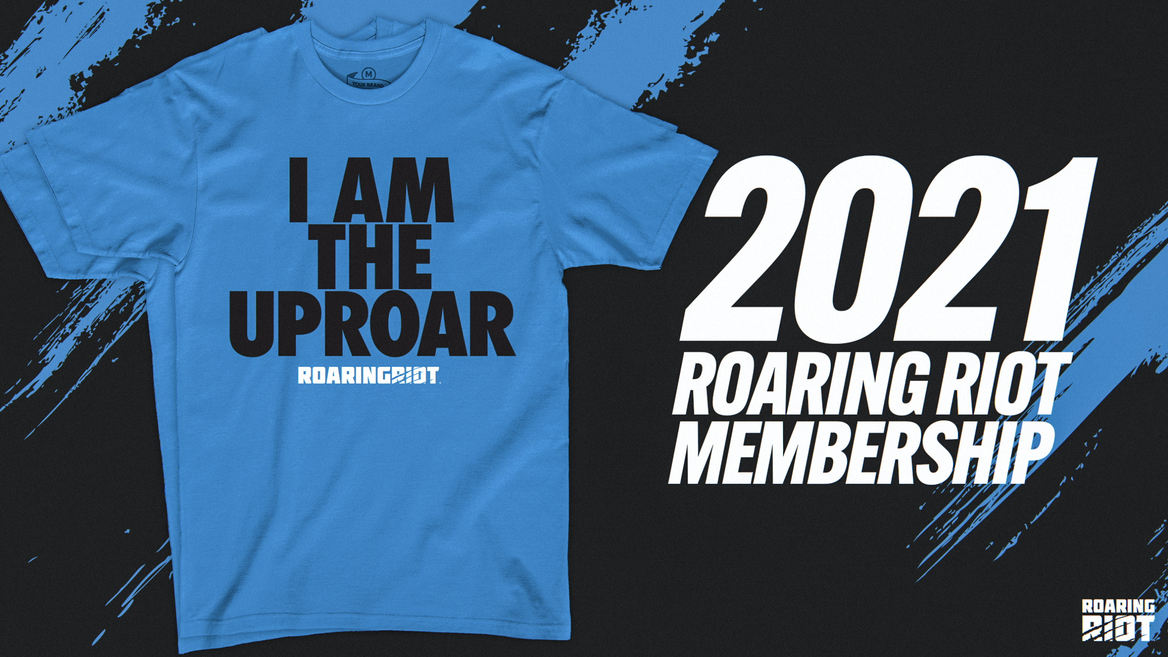Be The Uproar: Your 2021 Roaring Riot Membership Shirt Is Here!