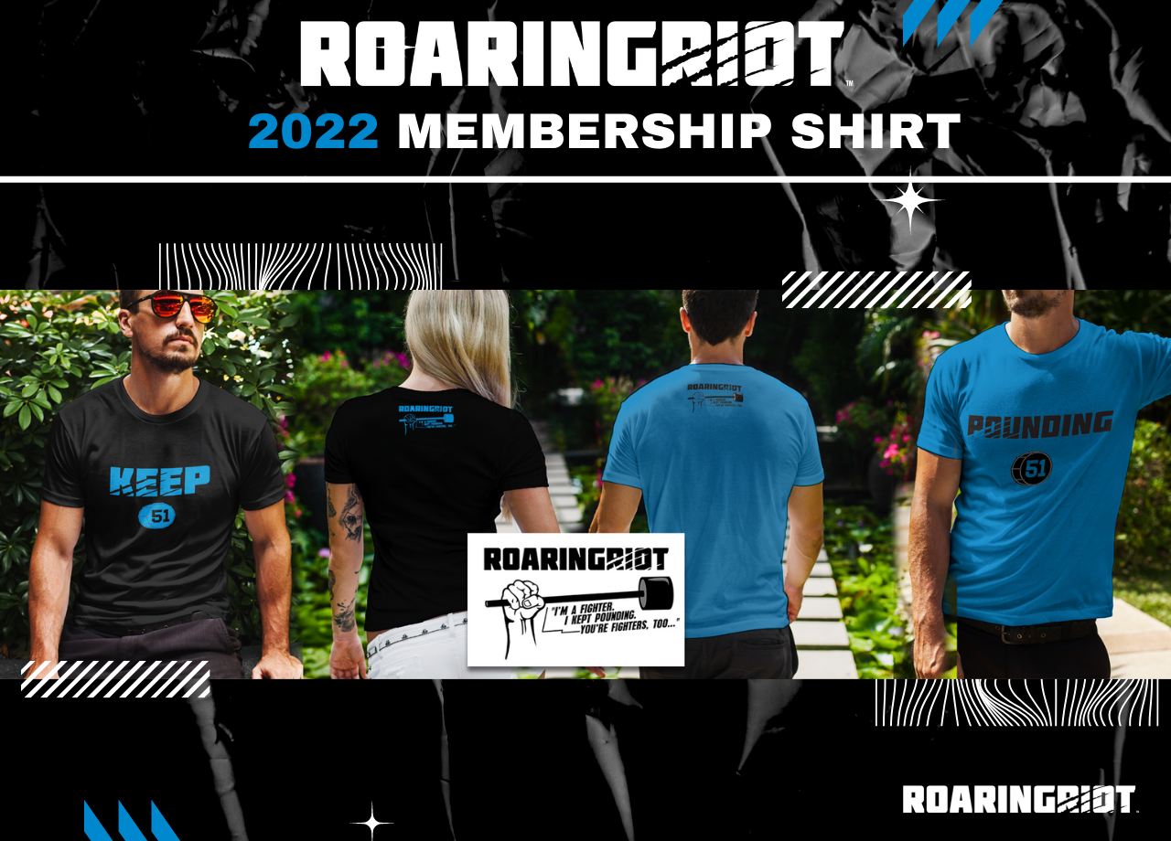 Keep Pounding: The 2022 Roaring Riot Membership Shirt